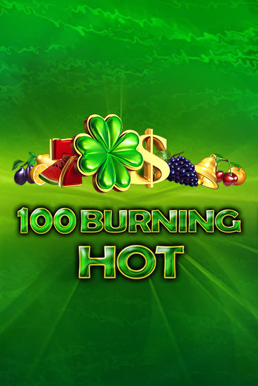 100 Burning Hot бесплатная игра | Гранд Казино Беларусь без регистрации