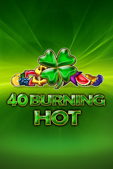 40 Burning Hot бесплатная игра | Гранд Казино Беларусь без регистрации