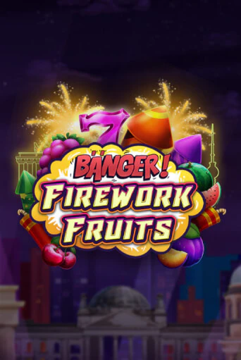 Banger! Firework Fruits бесплатная игра | Гранд Казино Беларусь без регистрации