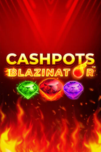 Cashpots Blazinator бесплатная игра | Гранд Казино Беларусь без регистрации