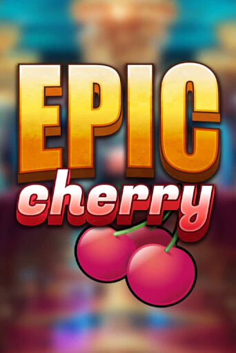 Epic Cherry1 бесплатная игра | Гранд Казино Беларусь без регистрации