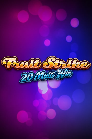 Fruit strike 20 multi win бесплатная игра | Гранд Казино Беларусь без регистрации