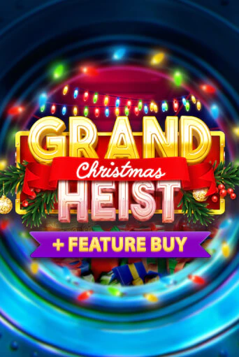 Christmas Grand Heist Feature Buy бесплатная игра | Гранд Казино Беларусь без регистрации