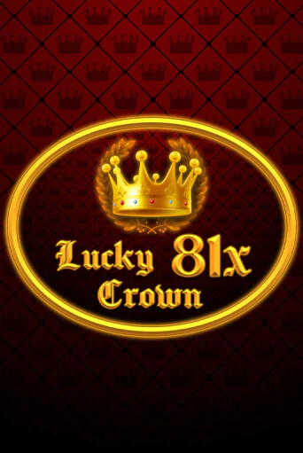 Lucky Crown 81x бесплатная игра | Гранд Казино Беларусь без регистрации