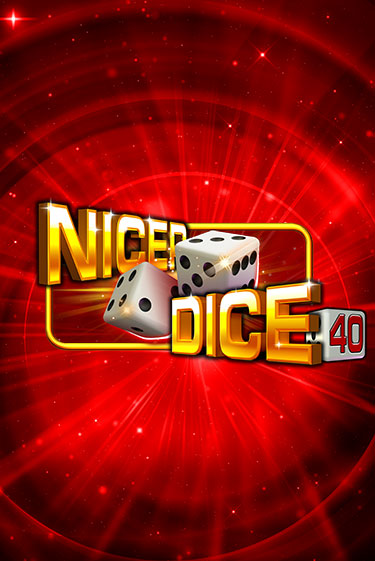 Nicer Dice 40 бесплатная игра | Гранд Казино Беларусь без регистрации