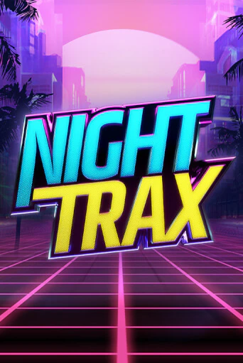 Night Trax бесплатная игра | Гранд Казино Беларусь без регистрации