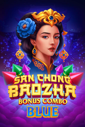 San Chong Baozha Blue: Bonus Combo бесплатная игра | Гранд Казино Беларусь без регистрации