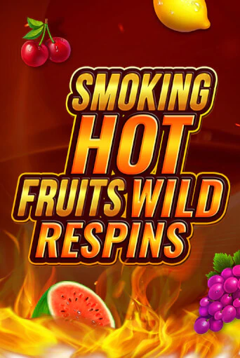 Smoking Hot Fruit Wild Respin бесплатная игра | Гранд Казино Беларусь без регистрации