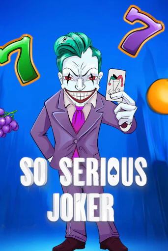 So Serious Joker бесплатная игра | Гранд Казино Беларусь без регистрации