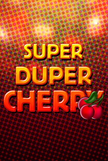 Super Duper Cherry бесплатная игра | Гранд Казино Беларусь без регистрации