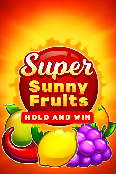 Super Sunny Fruits: Hold and Win бесплатная игра | Гранд Казино Беларусь без регистрации