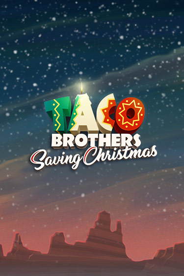 Taco Brothers Saving Christmas бесплатная игра | Гранд Казино Беларусь без регистрации