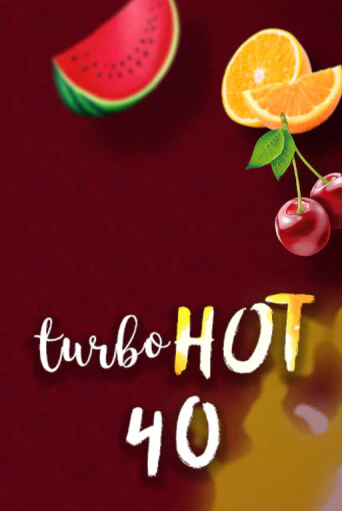 Turbo Hot 40 бесплатная игра | Гранд Казино Беларусь без регистрации