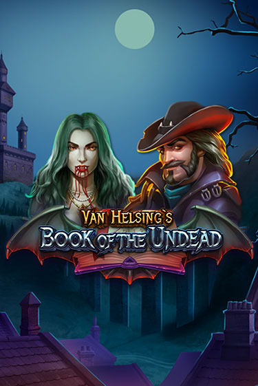 Van Helsing's Book of the Undead бесплатная игра | Гранд Казино Беларусь без регистрации