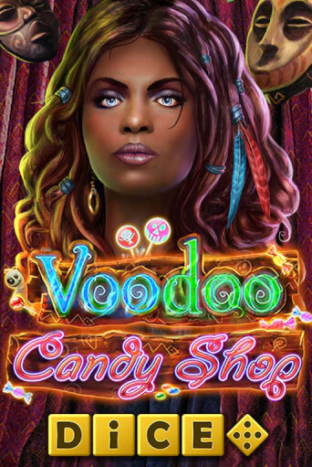 Voodoo Candy Shop Dice бесплатная игра | Гранд Казино Беларусь без регистрации