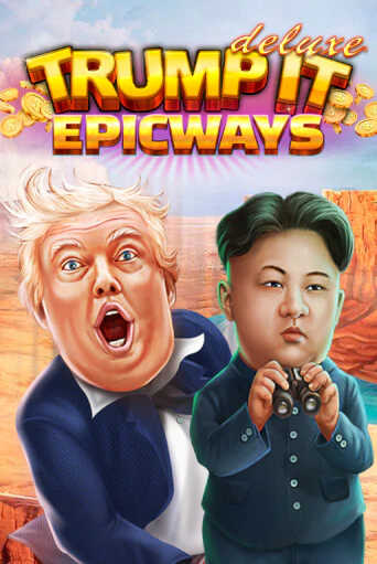 Trump It Deluxe EPICWAYS бесплатная игра | Гранд Казино Беларусь без регистрации